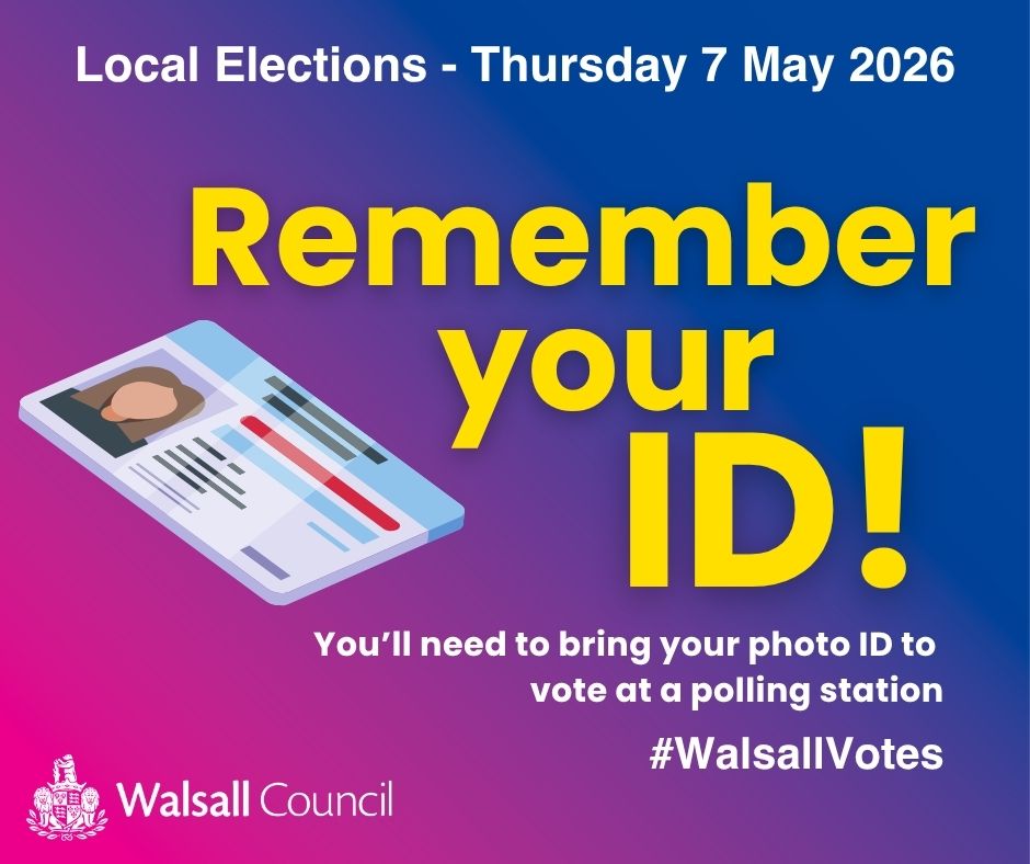 Walsoll Walsall Council urges residents to check photo ID ahead of May Local ...